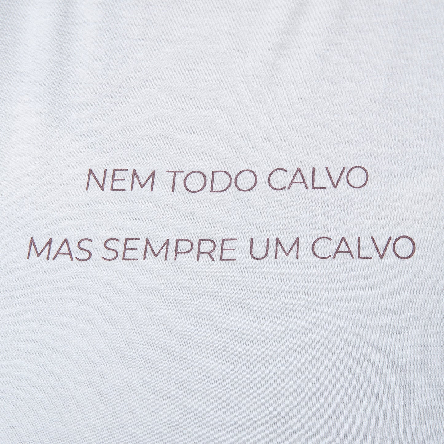 Cropped Slim Nem todo Calvo
